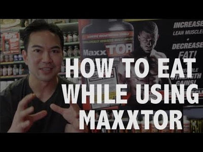HOW & WHAT TO EAT USING MAXXTOR SUPPLEMENT BY MAX MUSCLE NUTRITION